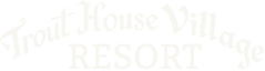 Trouthouse Village Resort